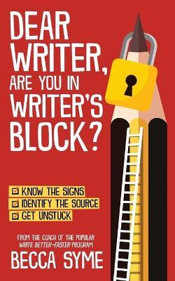 Dear Writer, Are You In Writer's Block? - Becca Syme - cover