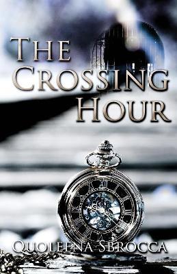 The Crossing Hour - Quoleena Sbrocca - cover