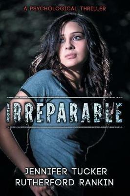 Irreparable - Jennifer Tucker,Rutherford Rankin - cover