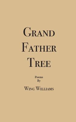 Grand Father Tree - Wing Williams - cover