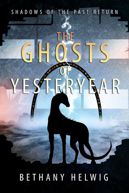 The Ghosts of Yesteryear - Bethany Helwig - ebook