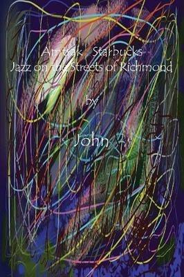 Amtrak Starbucks Jazz on the Streets of Richmond - John Peterson - cover