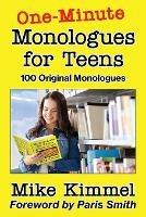 One-Minute Monologues for Teens: 100 Original Monologues
