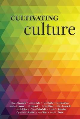 Cultivating Culture - Dawn Cacciotti - cover