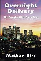 Overnight Delivery - The Douglas Files: Book One