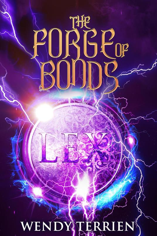 The Forge of Bonds - Wendy Terrien - ebook