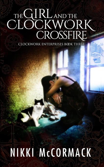 The Girl and the Clockwork Crossfire - Nikki McCormack - ebook