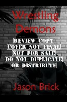 Wrestling Demons - Jason Brick - cover