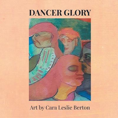 Dancer Glory - Cara Leslie Berton - cover