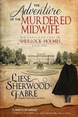 The Adventure of the Murdered Midwife - Liese Anne Sherwood-Fabre - cover