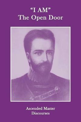 I AM The Open Door: Ascended Master Discourses - cover