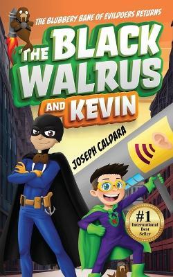 The Black Walrus and Kevin - Joseph Caldara - cover