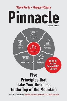 Pinnacle: Five Principles that Take Your Business to the Top of the Mountain - Steve Preda,Gregory Cleary - cover