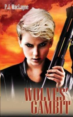 Wolves' Gambit - P J Maclayne - cover