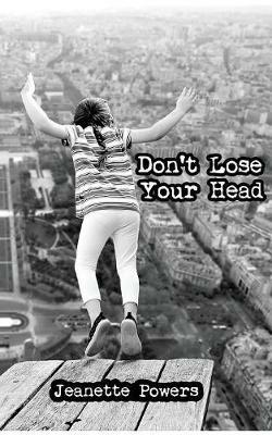 Don't Lose Your Head - Jeanette S Powers - cover