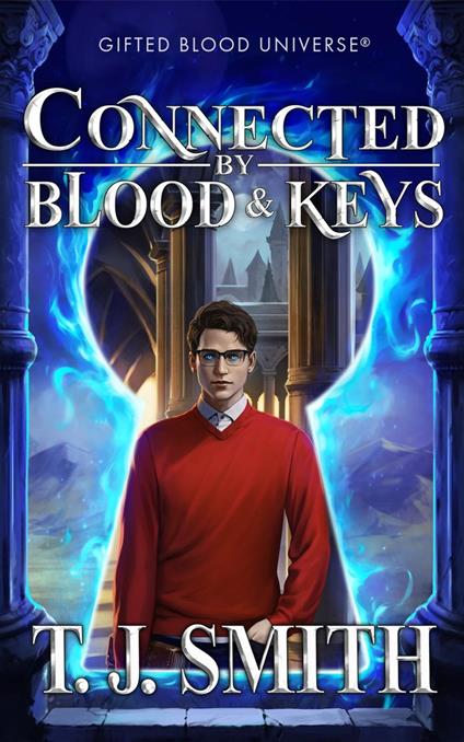 Connected by Blood & Keys - T. J. Smith - ebook