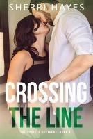 Crossing the Line: A Steamy Contemporary Single Dad Romance