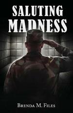 Saluting Madness