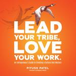 Lead Your Tribe, Love Your Work