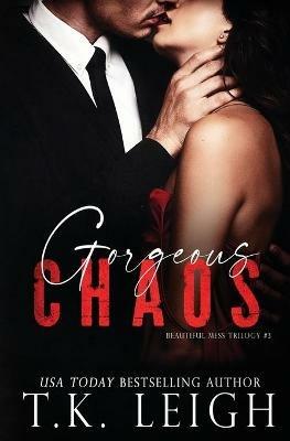 Gorgeous Chaos - T K Leigh - cover