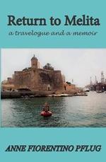 Return to Malta: A Travelogue, and a Memoir