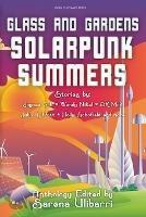 Glass and Gardens: Solarpunk Summers