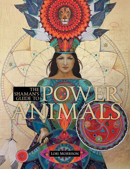 The Shaman's Guide to Power Animals