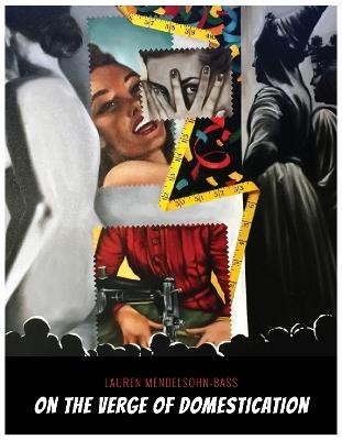 On the Verge of Domestication - Lauren Mendelsohn-Bass - cover