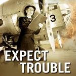 Expect Trouble