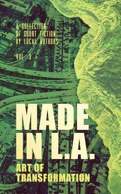 Made in L.A. Vol. 3: Art of Transformation - cover