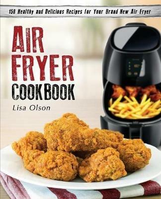 Air Fryer Cookbook - Lisa Olson - cover
