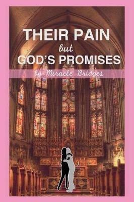 Their Pain but God's Promises - Miracle Bridges - cover