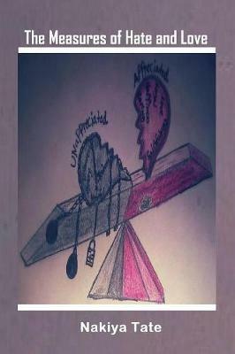 The Measures of Hate and Love - Nakiya Tate - cover