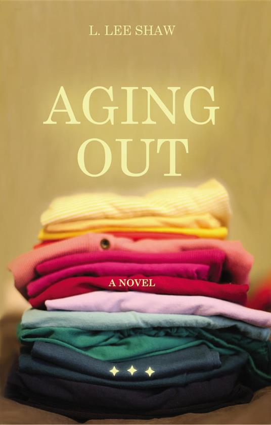 Aging Out - L. Lee Shaw - ebook
