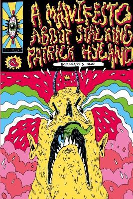 A Manifesto About Stalking Patrick Hyland - Francis Nally - cover