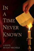 In a Time Never Known - Kat Michels - cover