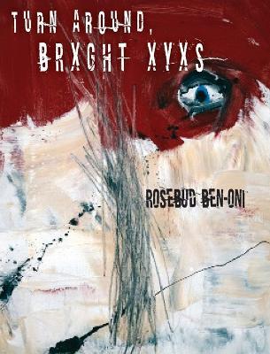 Turn Around BRXGHT XYXS - Rosebud Ben-Oni - cover