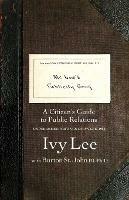 Mr. Lee's Publicity Book: A Citizen's Guide to Public Relations - Ivy Ledbetter Lee - cover