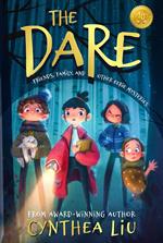 The Dare: Friends, Family, and Other Eerie Mysteries