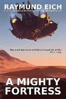 A Mighty Fortress - Raymund Eich - cover