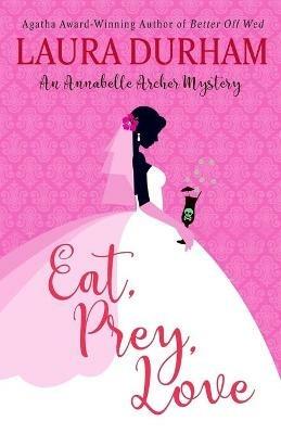 Eat, Prey, Love - Laura Durham - cover