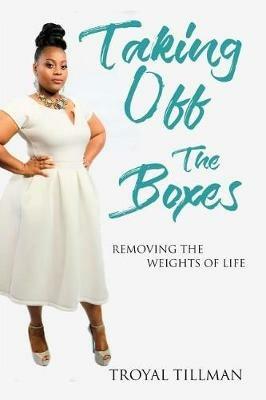 Taking Off The Boxes - Troyal Tillman - cover