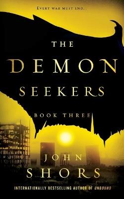 The Demon Seekers: Book Three - John Shors - cover