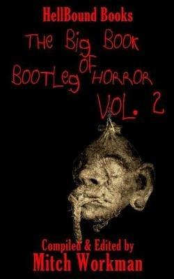 The big Book of Bootleg Horror Volume 2 - Mitch Workman - cover