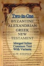 Two-in-One Byzantine Alexandrian Greek New Testament