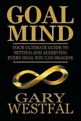 Goal Mind - Gary Westfal - cover