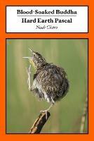 Blood-Soaked Buddha/Hard Earth Pascal - Noah Cicero - cover