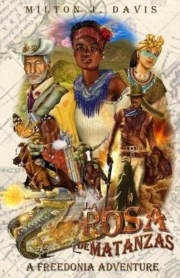 La Rosa de Matanzas: The Rose of Matanzas - Milton J Davis - cover