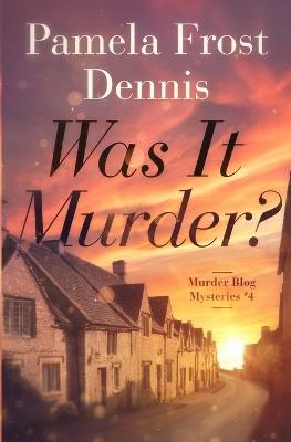 Was It Murder? - Pamela Frost Dennis - cover