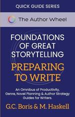 Foundations of Great Storytelling - Preparing to Write